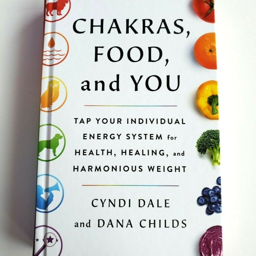 Chakras Food and You by Cyndi Dale & Dana Childs (2021, Hardcover) New